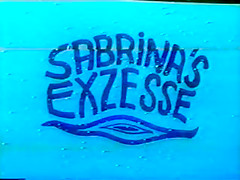 Sabrina’s Exzesse